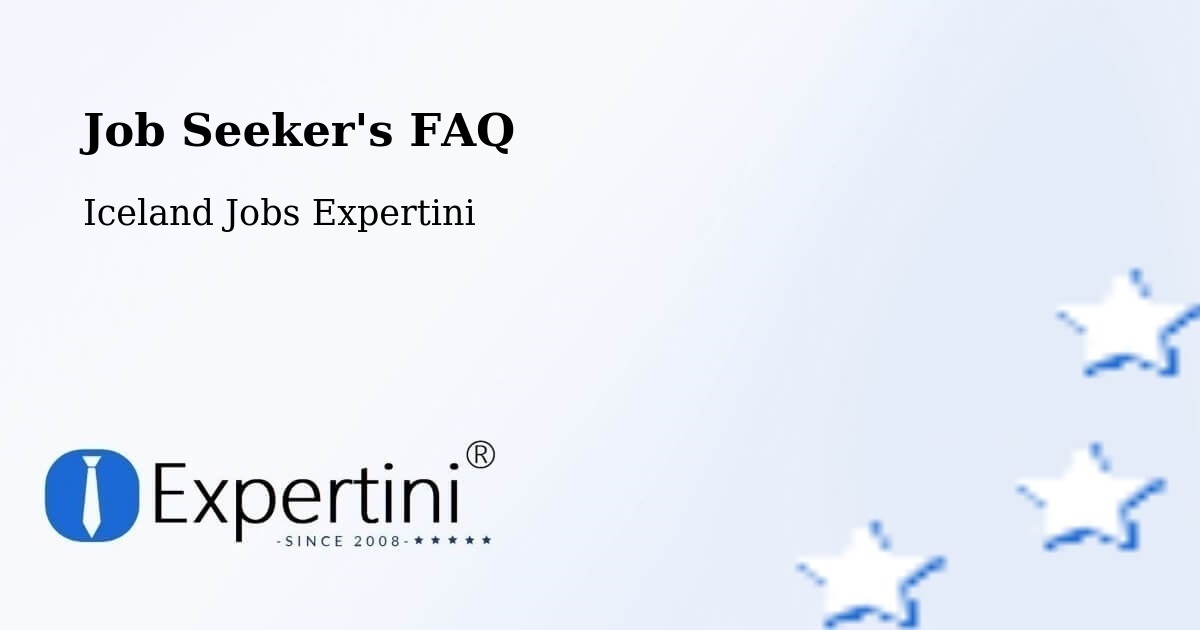 Job Seeker FAQ – Grindavík - Iceland Jobs Expertini